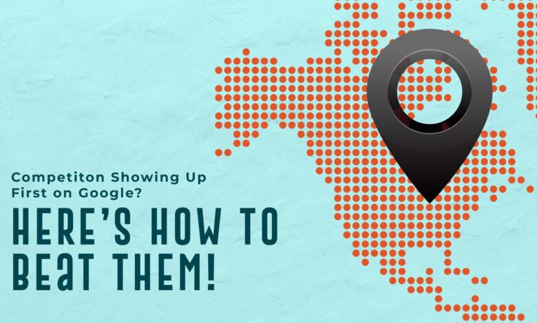 Why Competitors Rank Higher on Google & How to Beat Them Why Competitors Rank Higher on Google & How to Beat Them