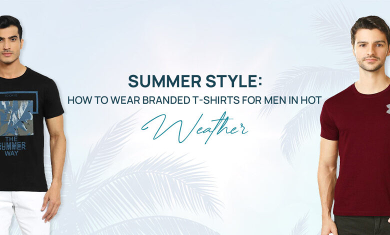 How to Wear Branded T-Shirts for Men: Hot Weather – IndusRobe How to Wear Branded T-Shirts for Men: Hot Weather – IndusRobe