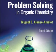 Free Download The Art of Problem Solving in Organic Chemistry (3rd Ed.) by Miguel E. Alonso-Amelot Free Download The Art of Problem Solving in Organic Chemistry (3rd Ed.) by Miguel E. Alonso-Amelot