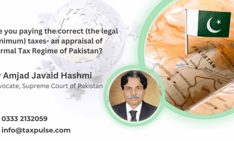 Are you paying the correct the Tax Regime of Pakistan Are you paying the correct the Tax Regime of Pakistan
